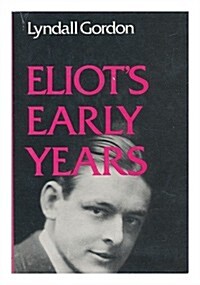 Eliots Early Years (Hardcover, First Edition)