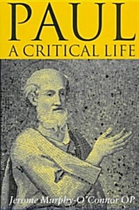 Paul: A Critical Life (Hardcover)