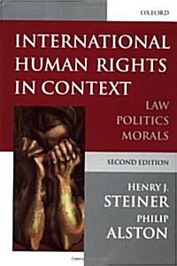 International Human Rights in Context: Law, Politics, Morals (Paperback, 2nd)