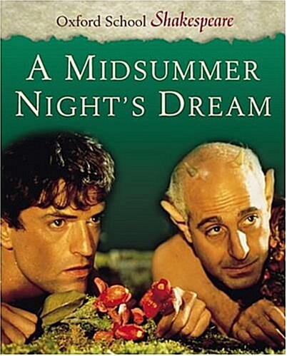 A Midsummer Nights Dream (Oxford School Shakespeare) (Paperback, 3 Revised)