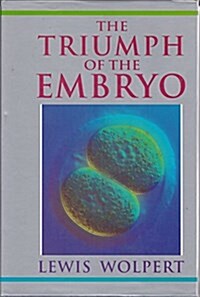 The Triumph of the Embryo (Hardcover, First Edition)
