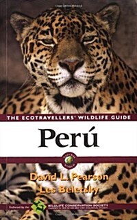 Peru: Ecotravellers Wildlife Guide (Ecotravellers Wildlife Guides) (Paperback, 1st)