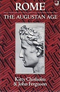 Rome: The Augustan Age: A Source Book (Paperback)