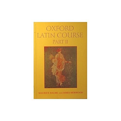 Oxford Latin Course, Vol. 2 (Paperback)