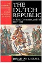 The Dutch Republic : Its Rise, Greatness, and Fall 1477-1806 (Oxford History of Early Mode..