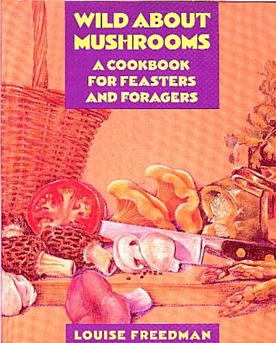 Wild About Mushrooms (Paperback)