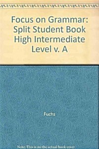 [중고] Focus on Grammar, Second Edition (Split Student Book Vol. A, High Intermediate Level) (Paperback, 2nd)