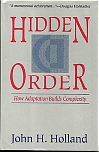 Hidden Order: How Adaptation Builds Complexity (Helix Books) (Hardcover, First Edition)