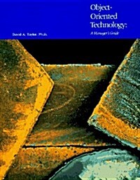 Object-Oriented Technology: A Managers Guide (Paperback, 1st)