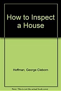 How to Inspect a House (Paperback, Exp Sub)