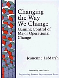Changing the Way We Change (Hardcover, 1st)