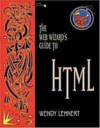 Web Wizards Guide to HTML (Paperback, 1st)