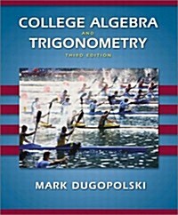 College Algebra and Trigonometry (Hardcover, 3 Rev ed)