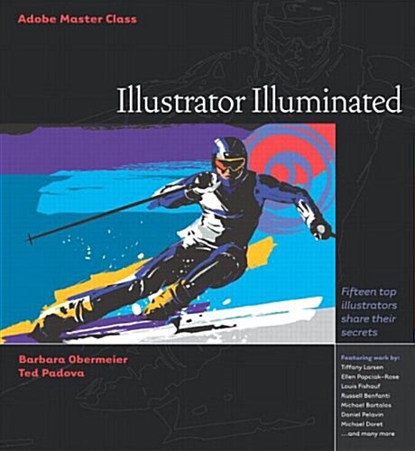 Adobe(R) Master Class: Illustrator(R) Illuminated (Master Class (Adobe)) (Paperback)