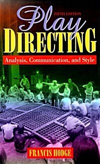 Play Directing: Analysis, Communication, and Style (5th Edition) (Hardcover, 5th)