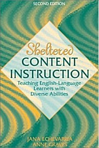 Sheltered Content Instruction: Teaching English-Language Learners with Diverse Abilities (2nd Edition) (Paperback, 2nd)