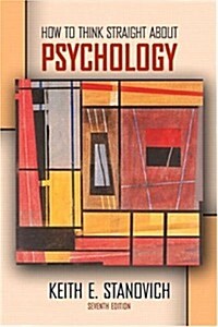 How to Think Straight about Psychology, Seventh Edition (Paperback, 7th)
