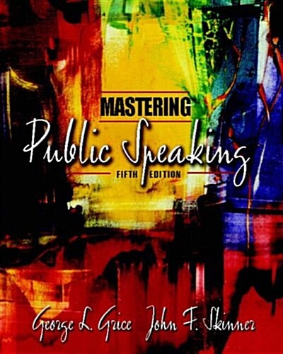 Mastering Public Speaking, Fifth Edition (Paperback, 5th)