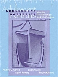 Adolescent Portraits: Identity, Relationships, and Challenges (5th Edition) (Paperback, 5th)