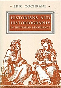 Historians and Historiography in the Italian Renaissance (Paperback)