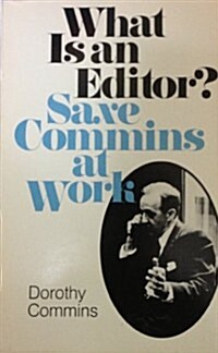 What Is an Editor: Saxe Commins at Work (Paperback)