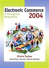 Electronic Commerce 2004: A Managerial Perspective (3rd Edition) (Hardcover, 3rd)