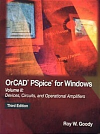 OrCAD PSpice for Windows Volume II: Devices, Circuits, and Operational Amplifiers (3rd Edition) (Paperback, 3rd)