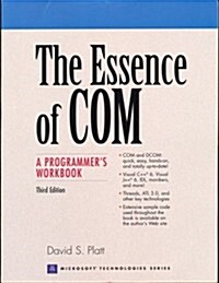 The Essence of COM: A Programmers Workbook (3rd Edition) (Microsoft Technology) (Paperback, 3rd)