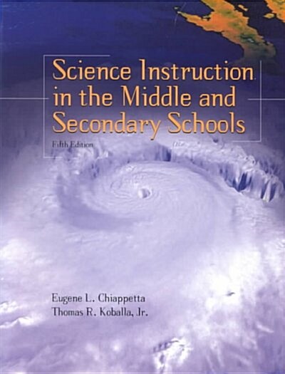 Science Instruction in the Middle and Secondary Schools (Paperback, 5 Rev ed)