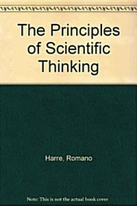 The Principles of Scientific Thinking (Hardcover, 0)