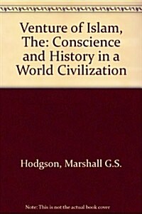 The Venture of Islam: Conscience and History in a World Civilization (3-volume set) (Hardcover, 0)