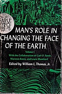 Mans Role in Changing the Face of the Earth Volume I (Paperback, New edition)