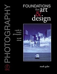 Photography Foundations for Art and Design (Paperback, 2nd)
