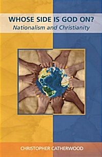 Whose Side Is God On? - Nationalism and Christianity (Paperback)