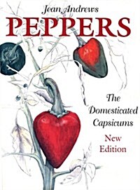 Peppers: The Domesticated Capsicums, New Edition (Hardcover, New Sub)