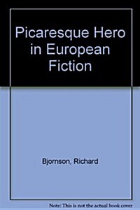 Picaresque Hero in European Fiction (Paperback)