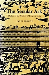 The Secular Ark: Studies in the History of Biogeography (Hardcover)