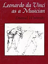 Leonardo Da Vinci As a Musician (Hardcover, First Edition - First Printing)