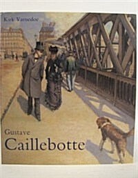 Gustave Caillebotte (Hardcover, First Edition)