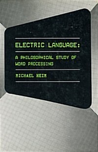 Electric Language: A Philosophical Study of Word Processing (Hardcover, First Edition)