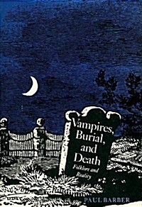 Vampires, Burial, and Death: Folklore and Reality (Hardcover)