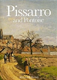 Pissarro and Pontoise: The Painter in a Landscape (Hardcover)