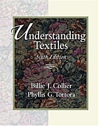 Understanding Textiles (6th Edition) (Hardcover, 6th)