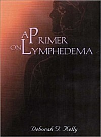 A Primer on Lymphedema (Paperback, 1st)