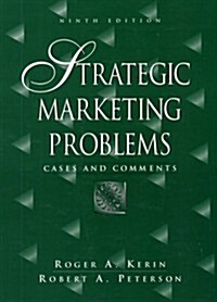 Strategic Marketing Problems : Cases and Comments (Hardcover, 9th Revised US ed)