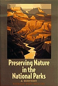 Preserving Nature in the National Parks: A History (Hardcover)