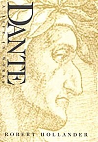 Dante: A Life in Works (Hardcover, First Edition)