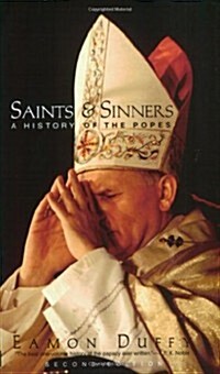 Saints and Sinners: A History of the Popes, Second Edition (Paperback, 2nd)