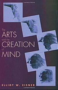 The Arts and the Creation of Mind (Hardcover, 1ST)