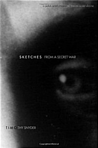 Sketches from a Secret War: A Polish Artists Mission to Liberate Soviet Ukraine (Hardcover, annotated edition)